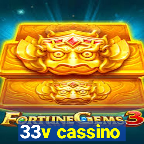 33v cassino